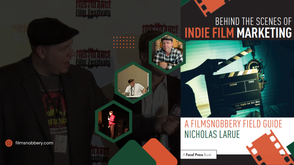 FilmSnobbery's Nic LaRue Celebrates Launch of First Book on Film Marketing