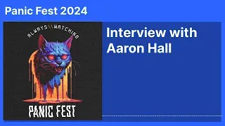 (Panic Fest 2024) Interview with Aaron Hall - Subject 7