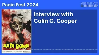 (Panic Fest 2024) Interview with Colin G. Cooper - Bath Bomb
