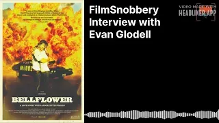 Interview with Evan Glodell - Bellflower