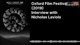 (Oxford Film Festival 2019) Interview with Nicholas Laviola - Holy Ghost Fire: The Ecstasy of Randy Wolford